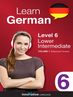 cover image of Learn German - Level 6: Lower Intermediate